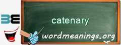 WordMeaning blackboard for catenary